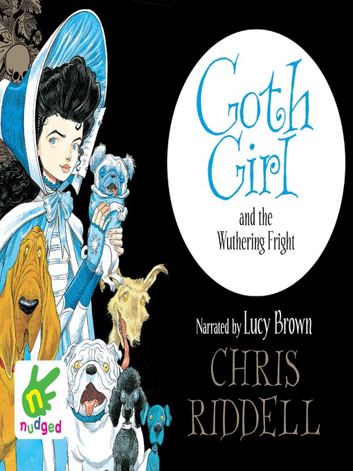 Title details for Goth Girl and the Wuthering Fright by Chris Riddell - Wait list